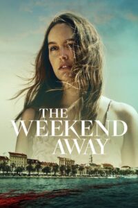 The Weekend Away (2022) – วันหยุดที่หายไป