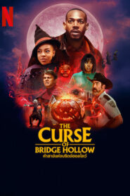 The Curse of Bridge Hollow คำสาปแห่งบริดจ์ฮอลโลว์ (2022)